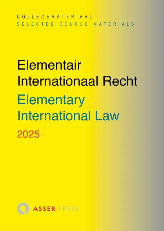 Bright yellow book cover of elementair internationaal recht 2025 by asser press with black and teal text on internationaal publiekrecht