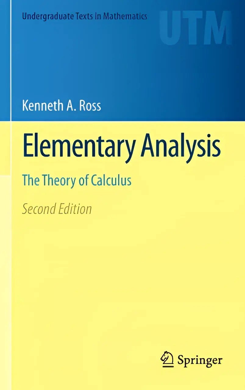 Gele harde kaft leerboek elementary analysis the theory of calculus tweede editie behoudt klassieke inhoud van kenneth a