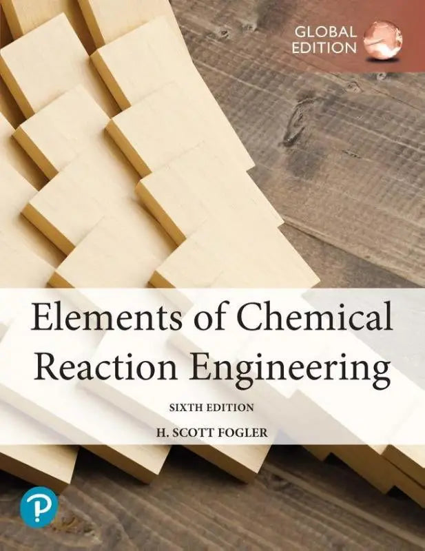 De zesde editie van elements of chemical reaction engineering door h in een global edition over reaction engineering