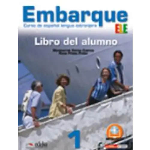 Embarque - curso de español lengua extranjera 1 libro del alumno - embarque - curso de español lengua extranjera 1