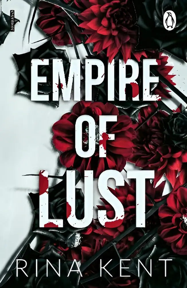 De boekomslag van empire of lust door rina kent toont bold witte tekst op dramatische rode en zwarte bloemen voor dark romance empire serie