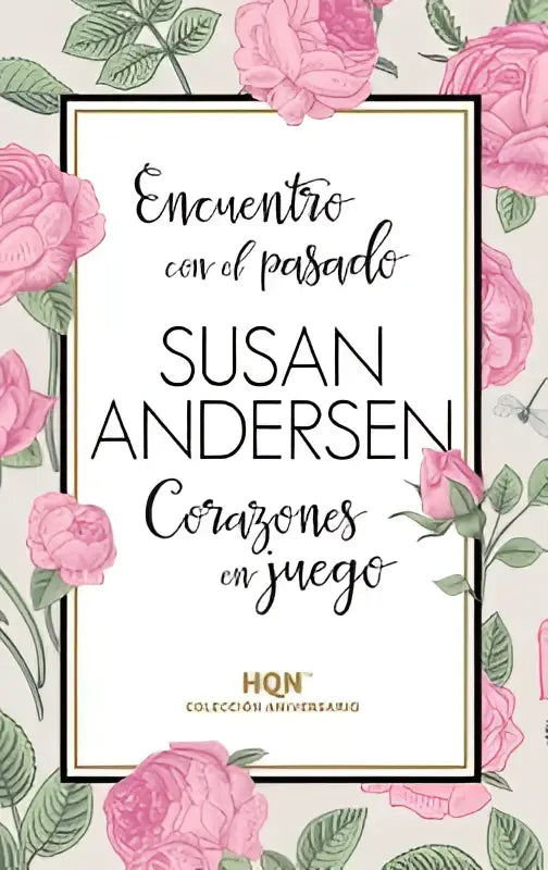 Het boek encounters con el pasado toont zwarte sierlijke tekst op witte achtergrond met roze rozen en groene bladeren