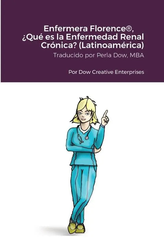 Enfermera Florence®, ¿Qué es la Enfermedad Renal Crónica? (Latinoamérica)