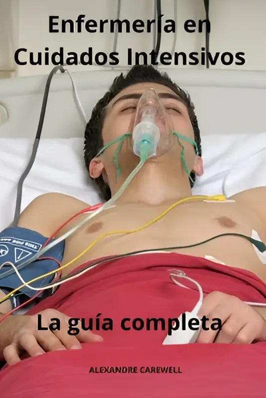 De boekcover van enfermera en cuidados intensivos la guía completa toont een patiënt met zuurstofmasker in de intensive care