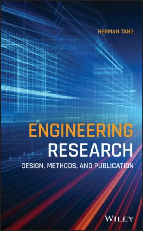 Blauwe en oranje digitale boekomslag voor engineering research design methods en publication door herman tang wiley