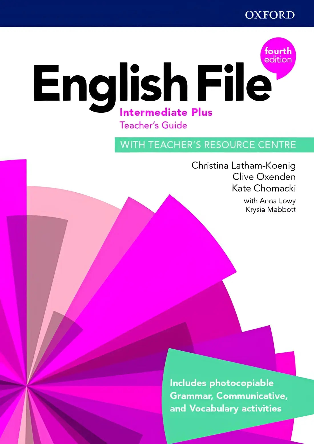 English file - intermediate plus (fourth edition) teacher’s guide with teacher’s resource centre - english file