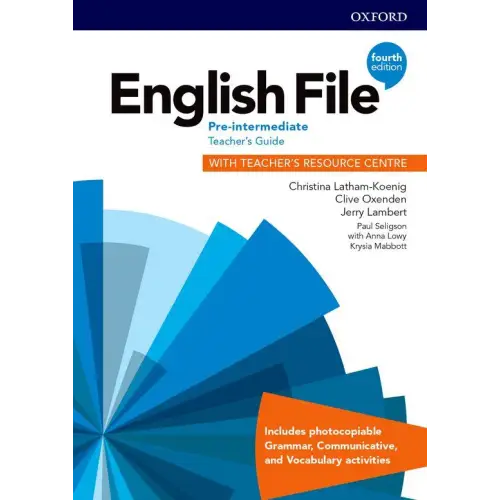 English file - pre-intermediate (fourth edition) teacher’s guide with teacher’s resource centre - english file
