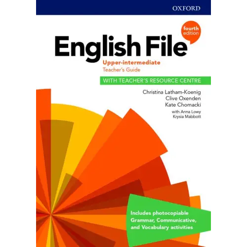 English file - upper intermediate (fourth edition) teacher’s guide with teacher’s resource centre - english file
