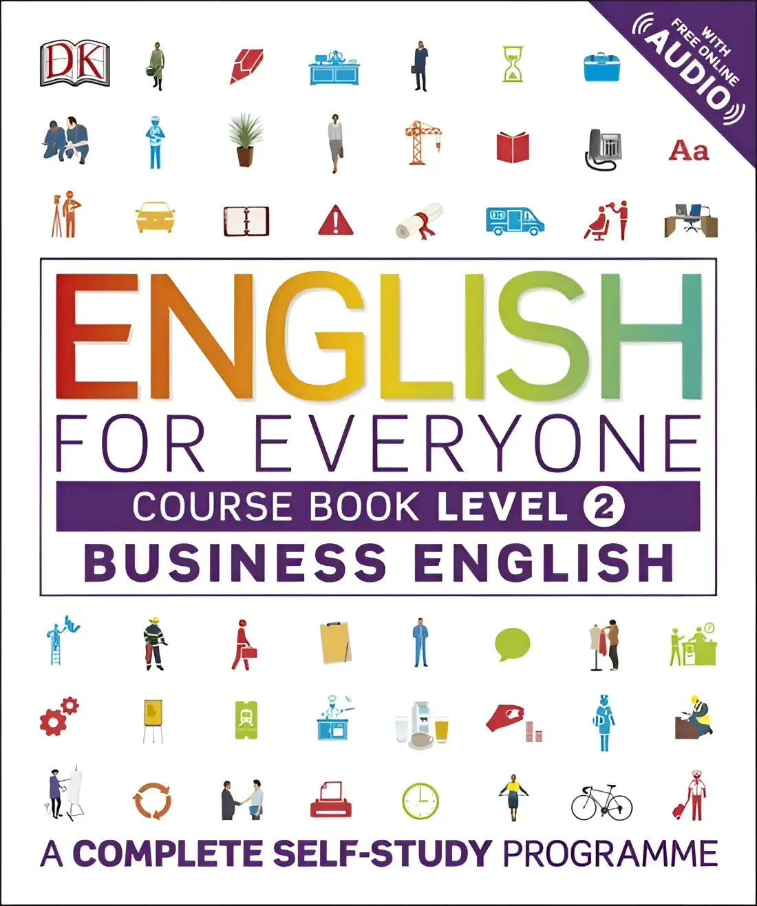 English for everyone business english level 2 course book a visual self study guide - english for everyone business