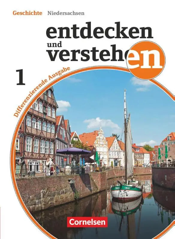 Cover van het duitse geschiedenisleerboek entdecken und verstehen 1 van cornelsen met oranje cirkelvormig ontwerp en traditionele vakwerkhuizen, differenzierende ausgabe
