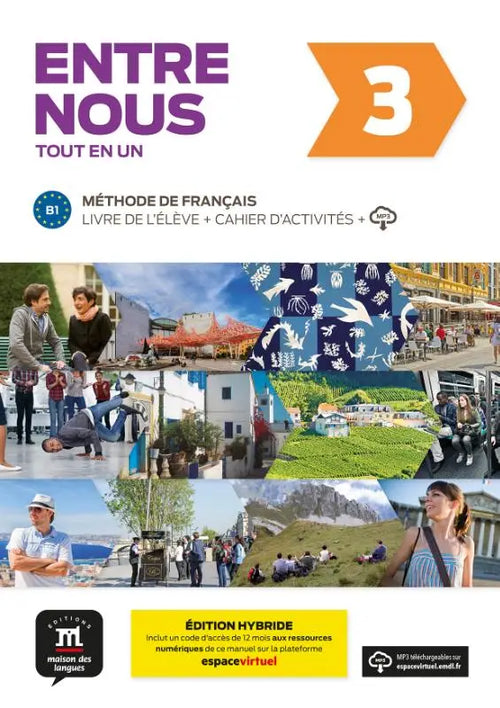 Entre nous 3 - édition hybride - tout en un / deel livre de l’eleve + cahier d’exercices - entre nous 3 - édition