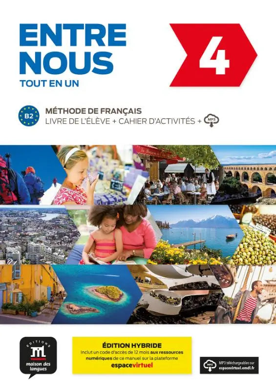 Entre nous 4 hybride tout en un b2 livre de l’élève avec couverture colorée de scènes de voyage