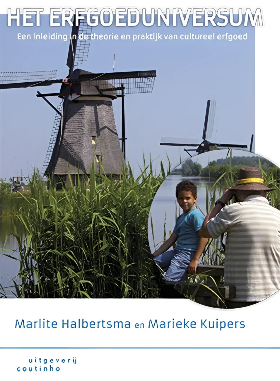 Boekcover Het erfgoeduniversum met rustieke Nederlandse molen en riet