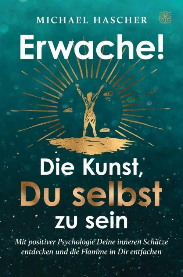Boekcover van erwache die kunst du selbst zu sein met gouden silhouet en teal achtergrond over psychologie deine inneren waarden