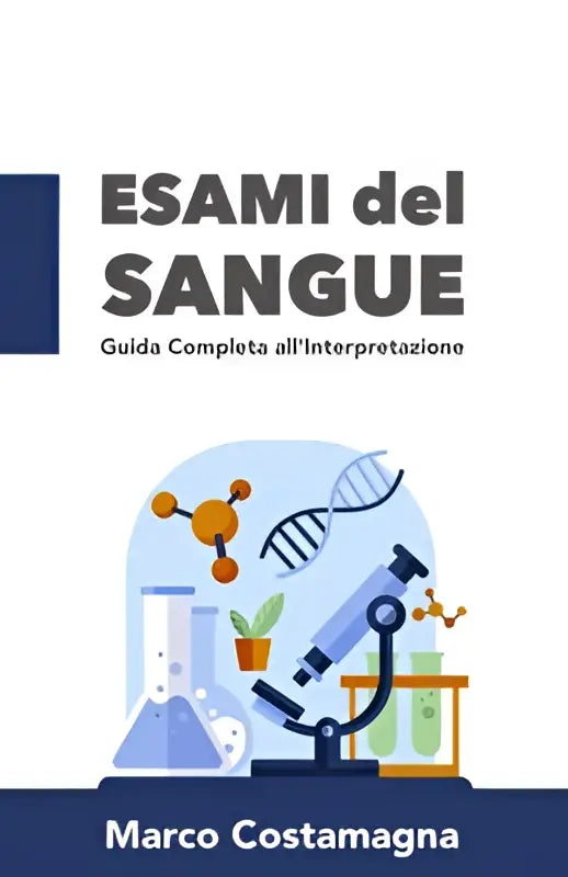 De boekcover van esami del sangue door marco costamagna toont een complete gids voor interpretatie van bloedonderzoeken