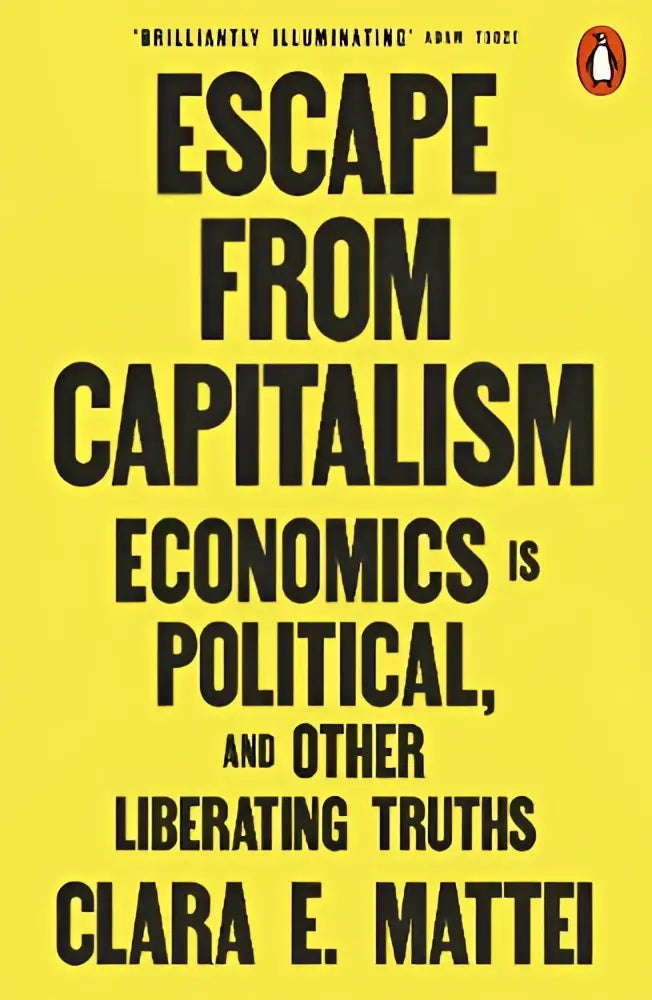 Heldere gele boekcover met zwarte tekst escape from capitalism van clara e over economie en politiek