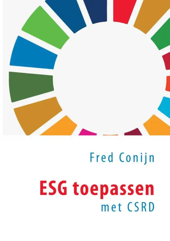 De boekcover toont een kleurrijk cirkellogo boven de titel esg toepassen met csrd door Fred Conijn