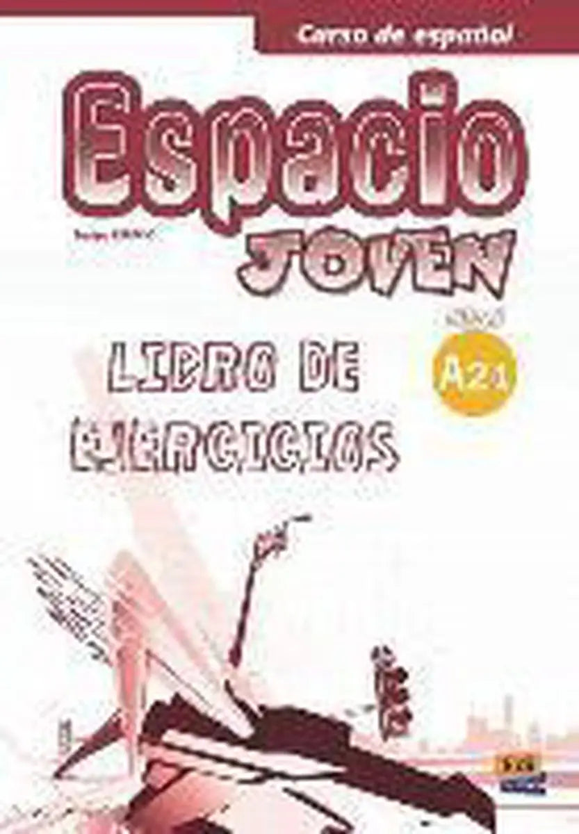 Espacio joven - a2.1 ejercicios - espacio joven - a2.1 ejercicios - boek