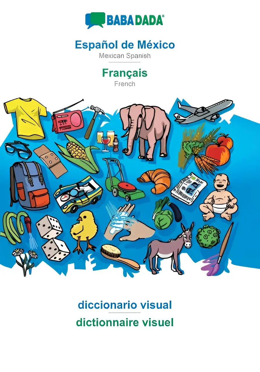 Babadada mexican spanish visual dictionary cover with colorful cartoon illustrations of everyday objects in spanish french and english