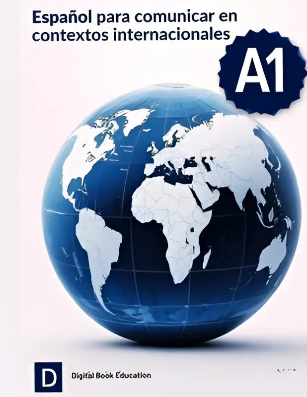 Blauwe globe met witte continenten en rasterlijnen met tekst español para comunicar en contextos internacionales nivel a1