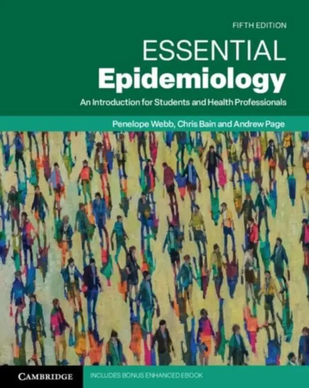 Fifth edition essential epidemiology textbook by penelope webb chris bain and andrew page for students and public health use
