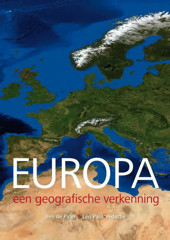 De cover van het boek europa een geografische verkenning toont een satellietkaart met groene landmassa’s en witte bergtoppen van leo paul perspectief uitgevers sociale geografie