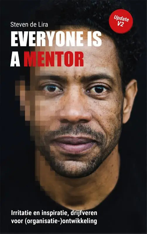 Zwart boek omslag met een close-up portret van Steven de Lira en witte en rode tekst iedereen is een mentor gericht op organisatie-ontwikkeling