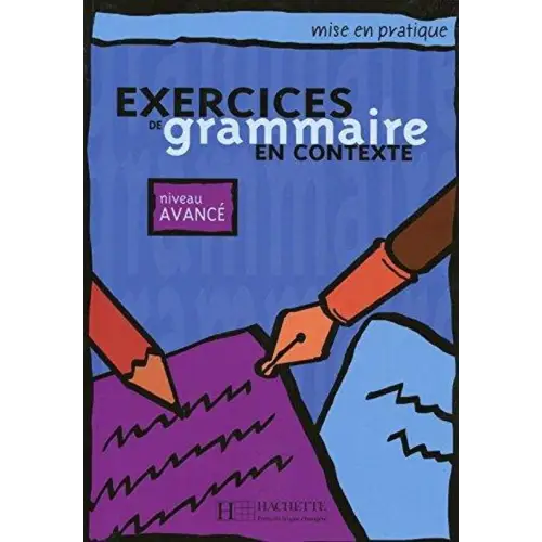 Exercices de grammaire en contexte - avancé livre de l’élève - exercices de grammaire en contexte - avancé livre