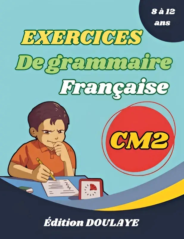 Franse grammatica werkboek voor cm2 met illustratie van jongen in oranje voor grammaire pour les élèves