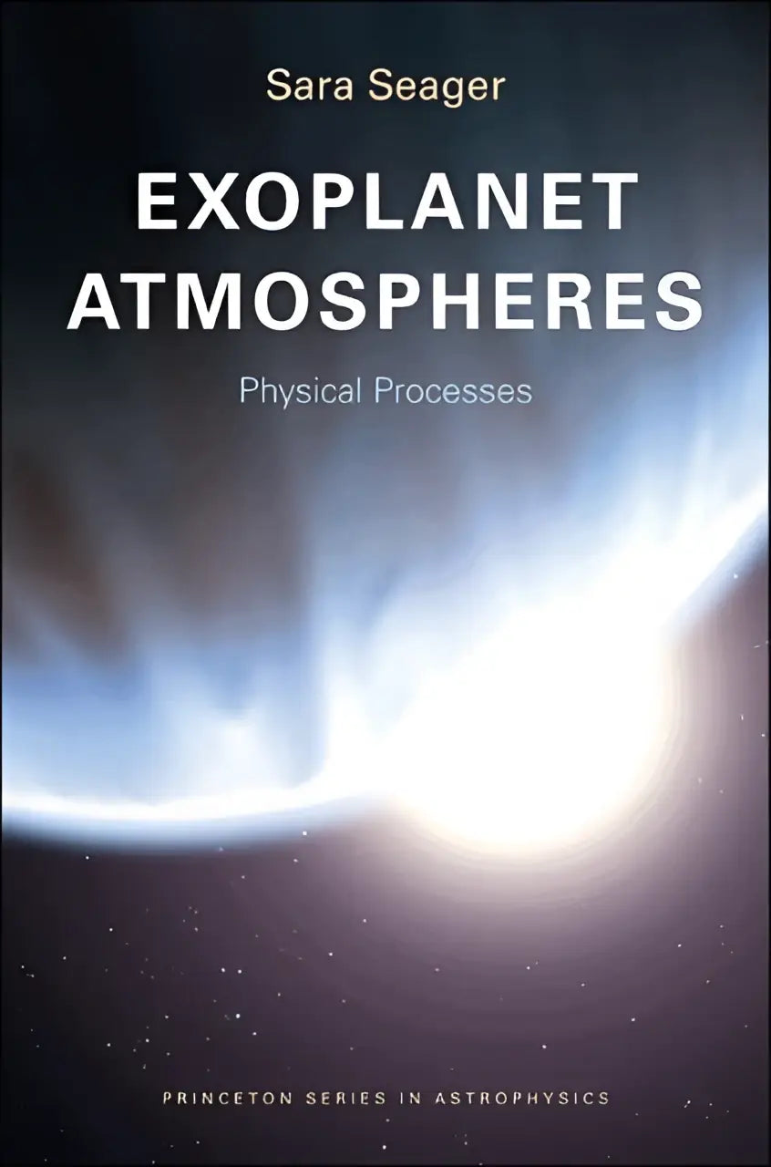 De boekomslag van exoplanet atmospheres physical processes door sara seager handelt over radiative transfer en exoplanet atmospheres