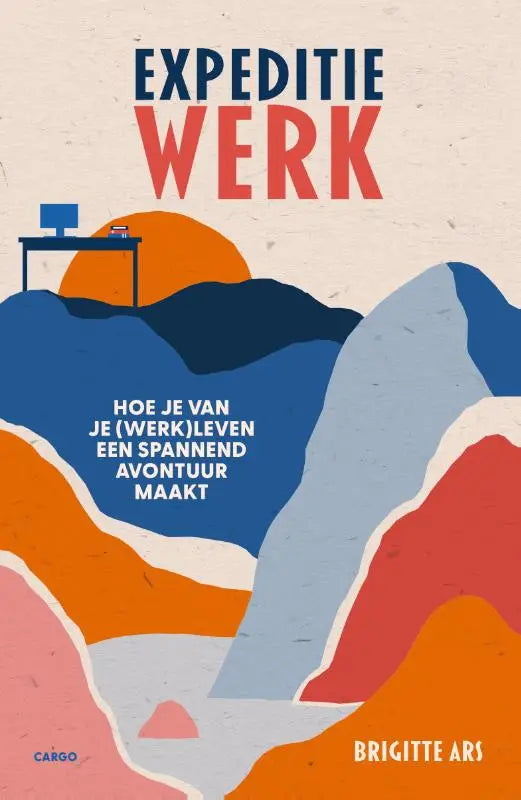 De boekcover van expeditie werk toont de titel in marineblauw en koraalrood op een beige achtergrond voor een spannend avontuur in werk leven