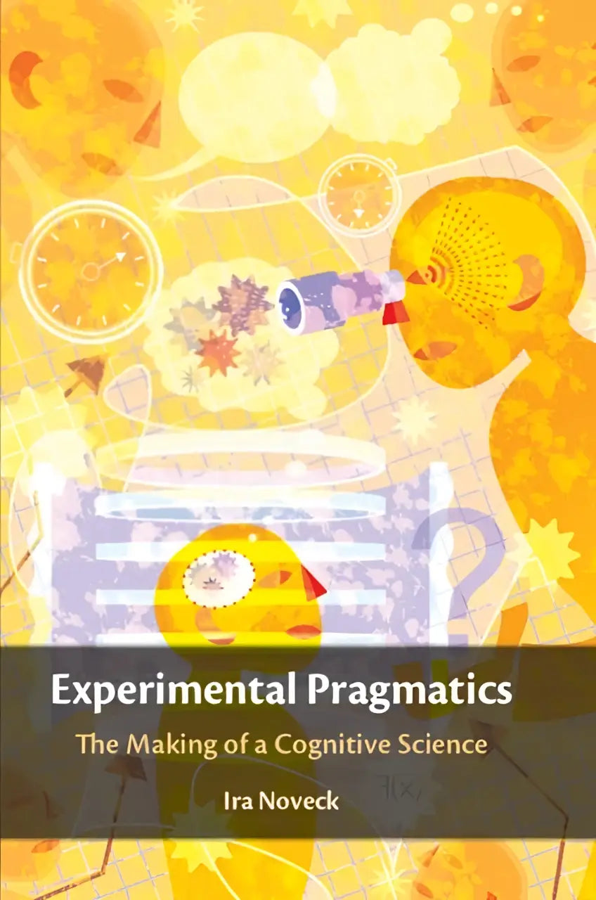 De boekcover van experimental pragmatics toont gele en paarse abstracte illustraties met klokken en wetenschappelijke instrumenten