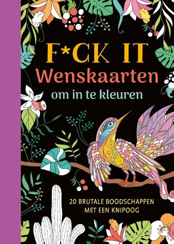 Een kleurrijke kleurplaatomslag met een levendige kolibrie en tropische bladeren voor brutale boodschappen f*ck kaarten