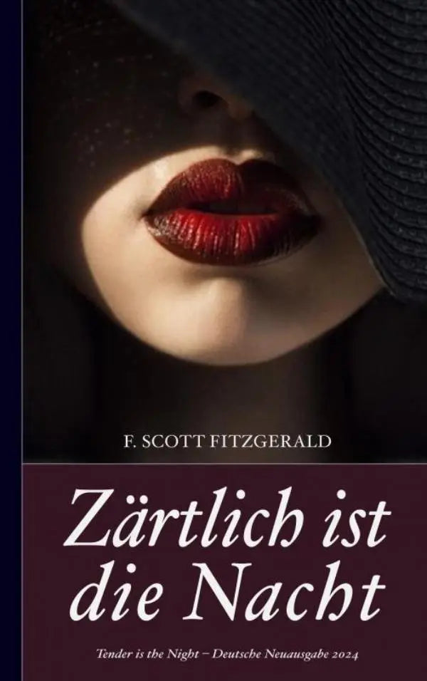 Boekomslag van scott fitzgerald zärtlich ist die nacht met rode lippen en witte tekst op dieprode achtergrond deutsche neuausgabe