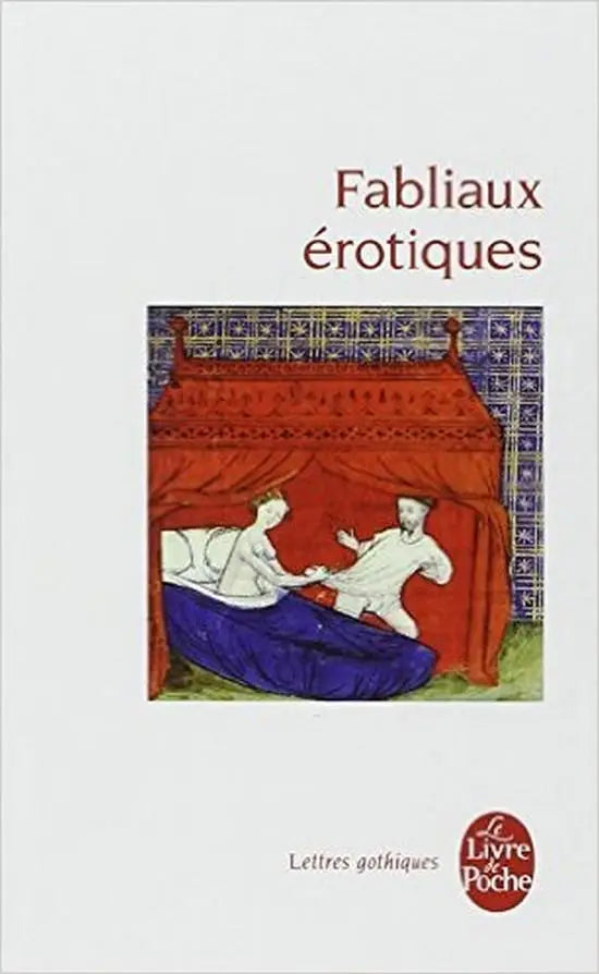 Fabliaux erotiques: textes de jongleurs des xiie et xiiie siecles (lettres gothiques) - fabliaux erotiques: textes