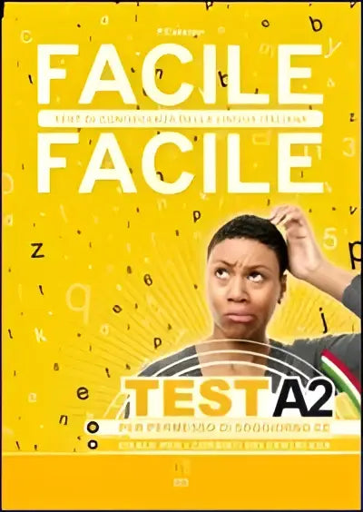Facile facile test a2. Facile facile test di conoscenza della lingua italiana - facile facile test a2. Facile facile