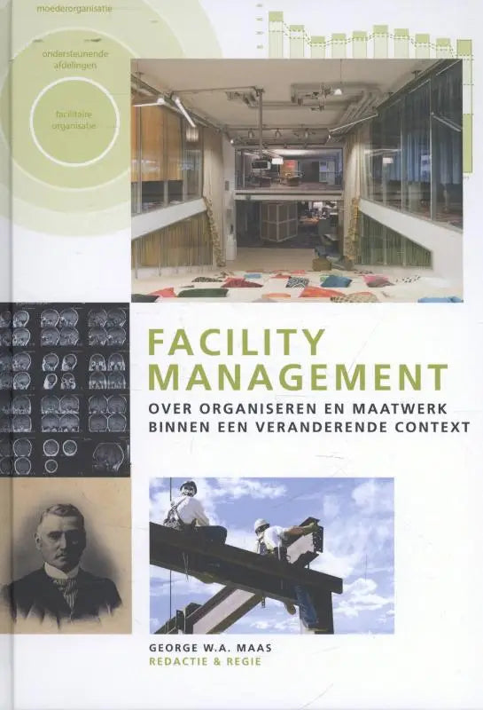 De boekcover van facility management toont de titel in groene letters met ondertitel en auteur voor management algemeen
