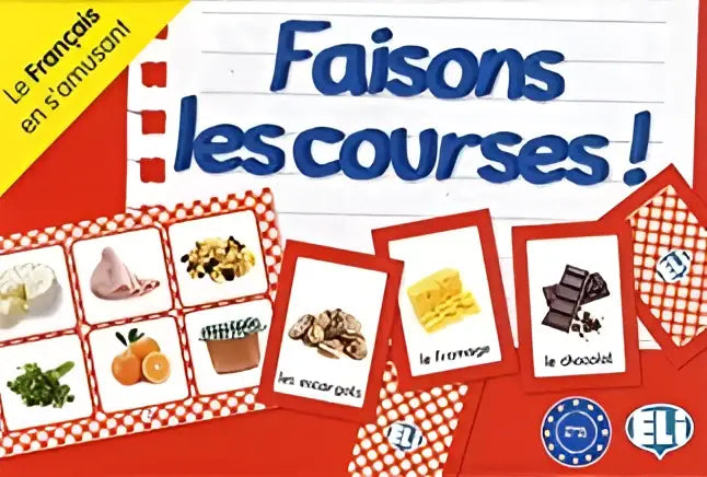Faisons les courses! Le français en s’amusant - faisons les courses! Le français en s’amusant - boek