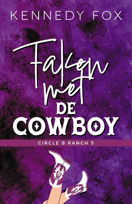 Paar paars-witte westernlaarzen met bloemenpatroon op de cover van fallen met de cowboy van kennedy fox circle b ranch