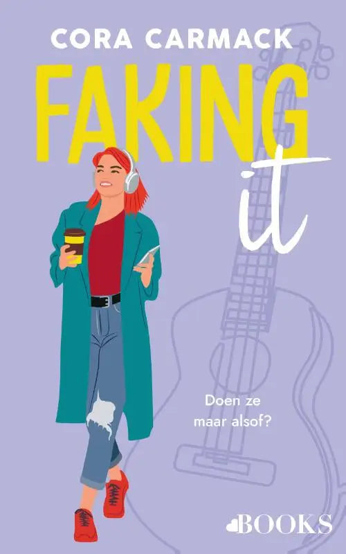 The book cover of faking it by cora carmack shows a red-haired woman with headphones holding coffee and a tablet in casual wear