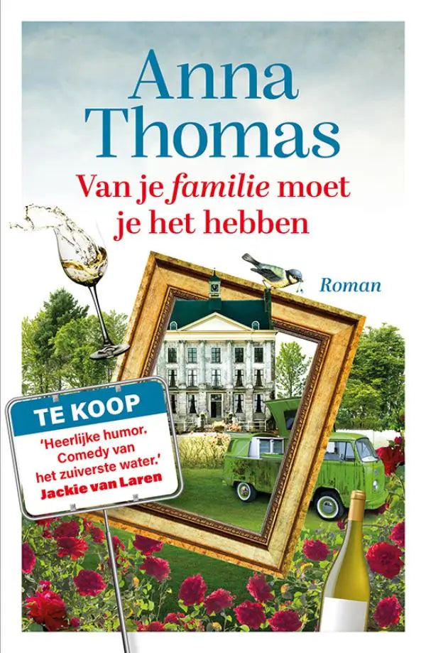 De boekcover van Van je familie moet je het hebben toont een wit landhuis met een groene vintage bus en rode rozen, anna thomas literaire roman luitingh sijthoff