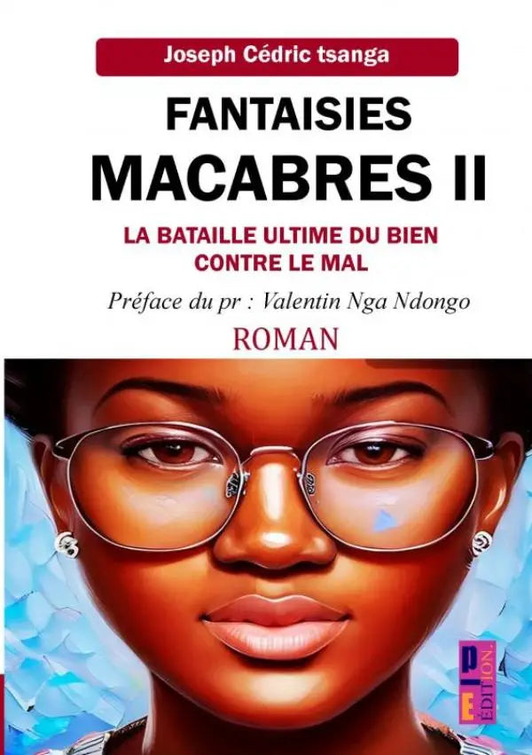 De boekomslag van fantaisies macabres 2 toont een portret van een donkere vrouw met zilverkleurige ronde bril in de bataille ultime contre le mal