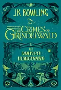 De cover van het boek harry potter and the crimes of grindelwald in fantastic beasts complete filmscenario wizarding world screenplay