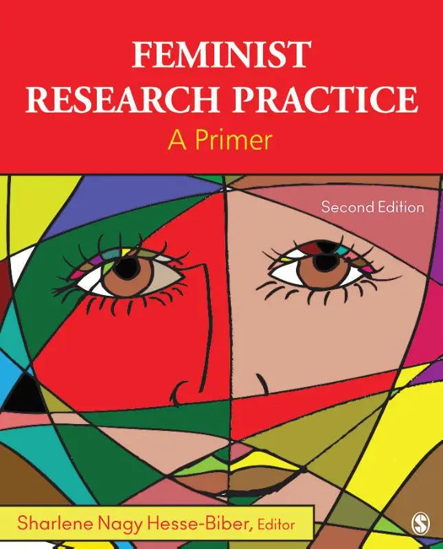 De omslag van het boek feminist research practice a primer tweede editie toont een kleurrijk abstract gezicht met geometrische vormen