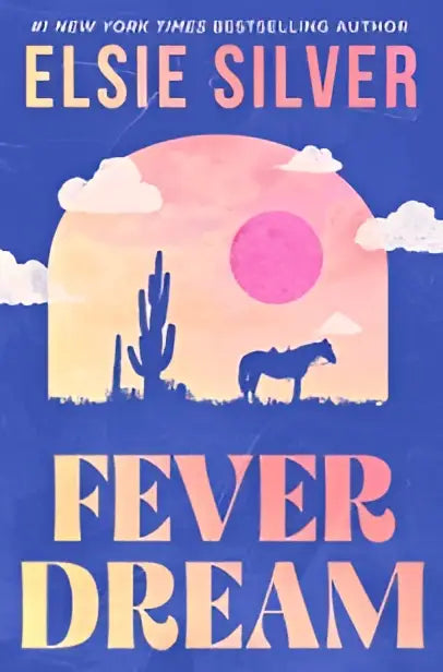 De cover van het boek fever dream toont een gestileerd woestijnlandschap met cactussen en een paard tegen een roze zon op een blauwe achtergrond