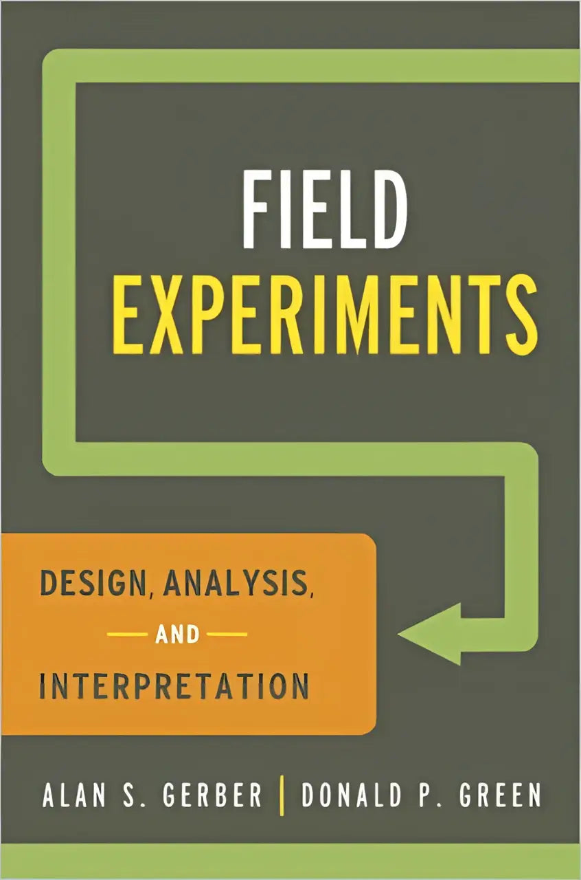 The book cover of field experiments by alan s features bold white and yellow text with a green arrow and orange subtitle box on political science field experimentation and interpretation