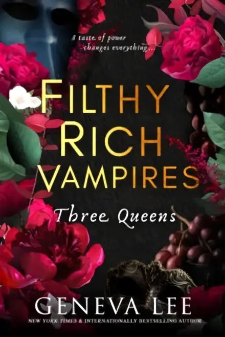 De boekcover van filthy rich vampires three queens door geneva lee toont rode rozen en groene bladeren op een donkere achtergrond