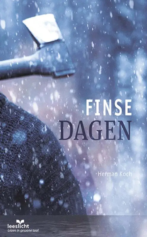 The book cover for Finse dagen by Herman Koch shows a dark fabric sleeve with an axe head on snow background