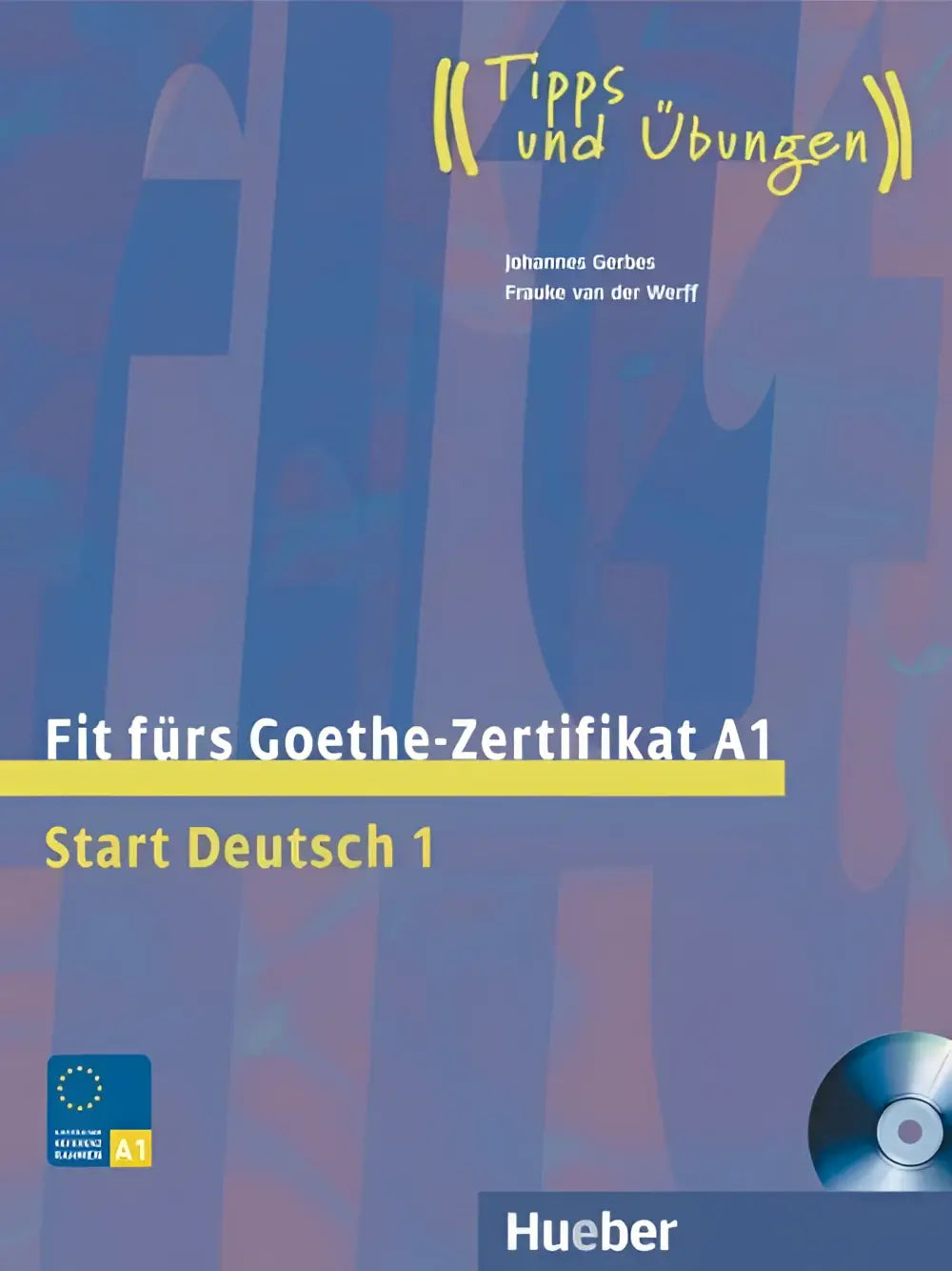 Fit fürs goethe-zertifikat a1 lehrbuch + audio-cd - fit fürs goethe-zertifikat a1 lehrbuch + audio-cd - boek