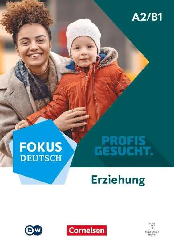 De cover van de fokus deutsch a2/b1 leerboek profis gesucht berufsfeld erziehung toont een lachende vrouw en kind in winterkleding